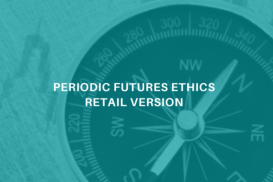 Periodic Futures Ethics (Retail) 2024