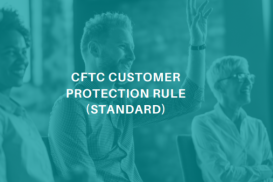 CFTC Customer Protection Rule (SV) 2025