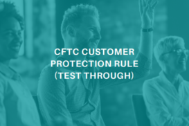 CFTC Customer Protection Rule (TT) 2025