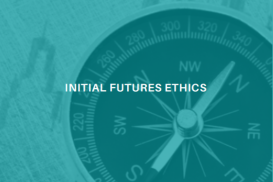 Initial Futures Ethics (IFE)