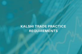 Kalshi Trade Practice Requirements 2026.2
