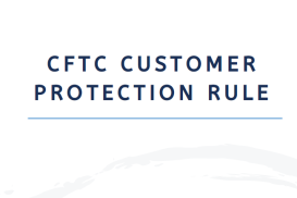 CFTC Customer Protection Rule (SV) 2026.2